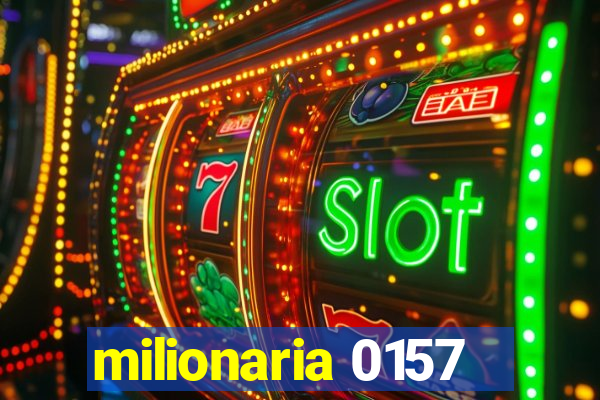 milionaria 0157